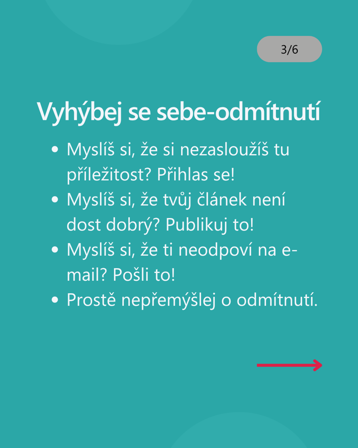 3 ze 6: Vyhýbej se sebeodmítnutí.